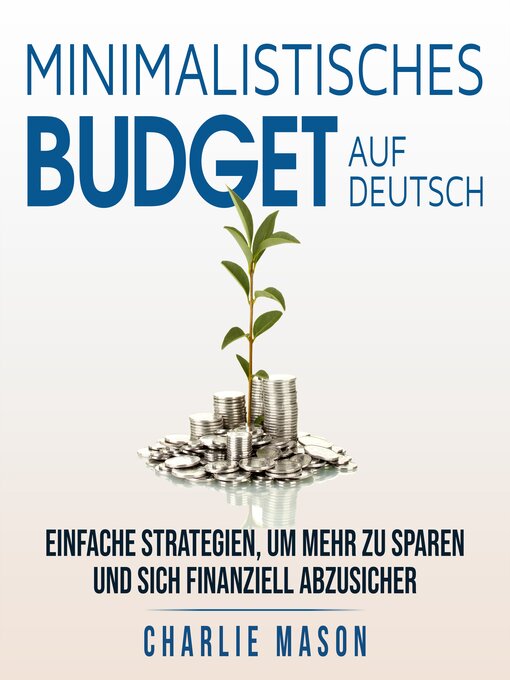 Title details for Minimalistisches Budget Auf Deutsch/ Minimalist budget in German by Charlie Mason - Available